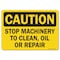 Signmission OSHA Sign, Stop Machinery To Clean Oil Or Repair, 14in X 10in Aluminum, 14" W, 10" H, Landscape OS-CS-A-1014-L-19240 - alternate 1